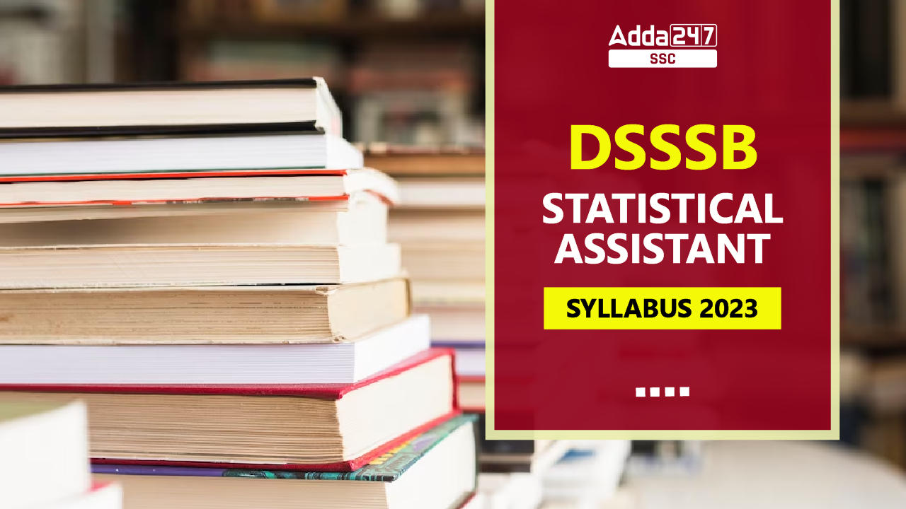 DSSSB Statistical Assistant Syllabus 2023 and Exam Pattern_40.1