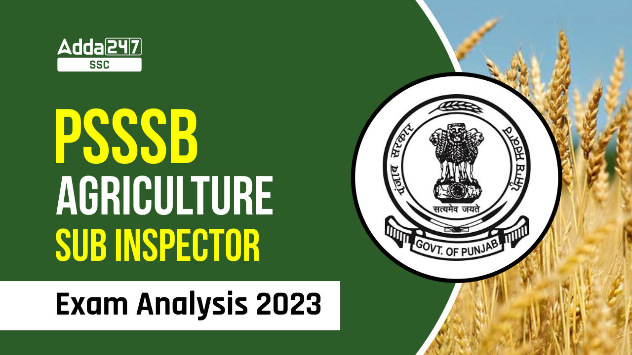 PSSSB Agriculture Sub Inspector Exam Analysis 2023, 9th September_40.1