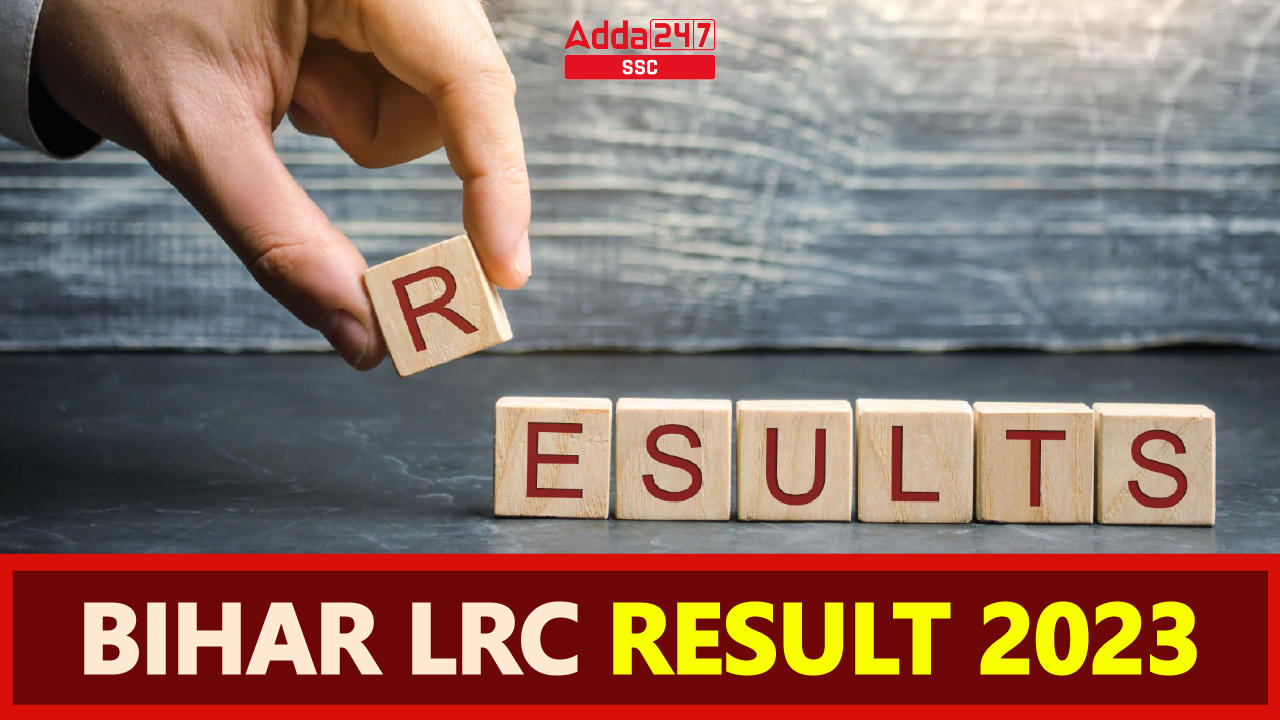 Bihar LRC Result 2023 Expected Soon, Check Direct Link_40.1