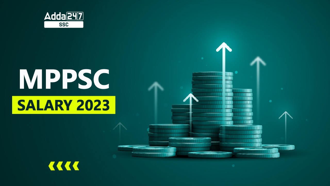 MPPSC Salary 2023, Salary Structure and Allowances_40.1