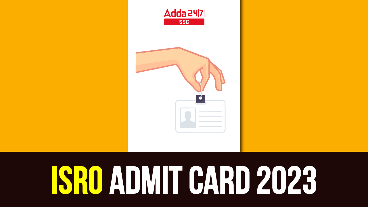 ISRO Admit Card 2023, ISRO Exam Postponed_40.1