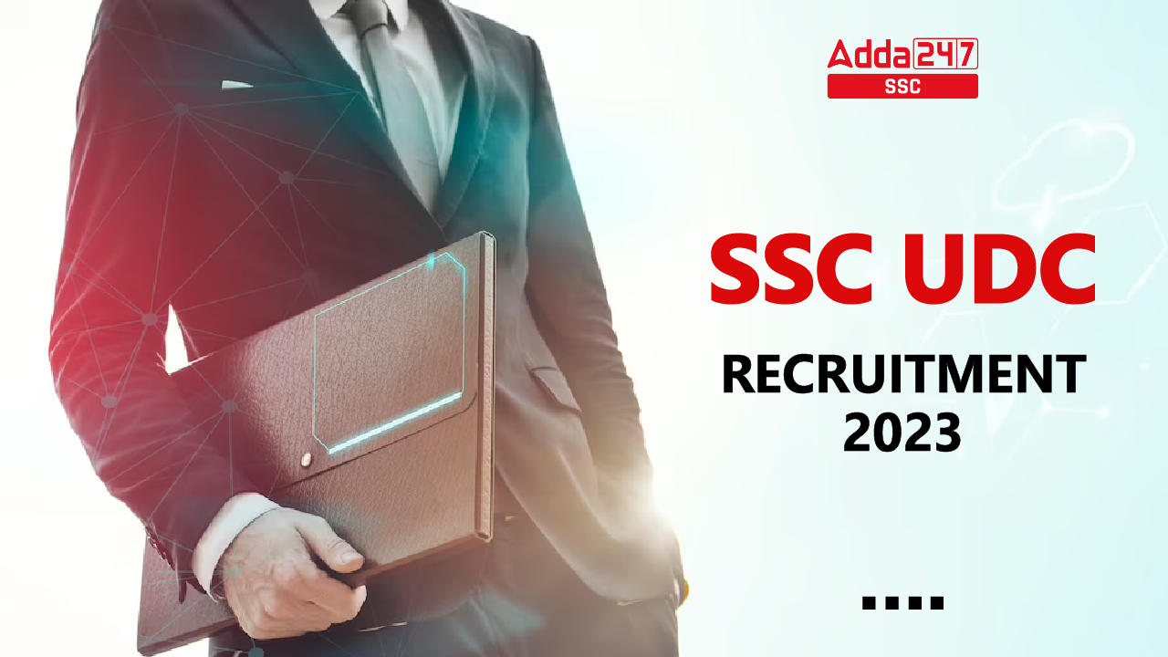 SSC UDC Recruitment 2023 Notification Out, Apply Online_40.1