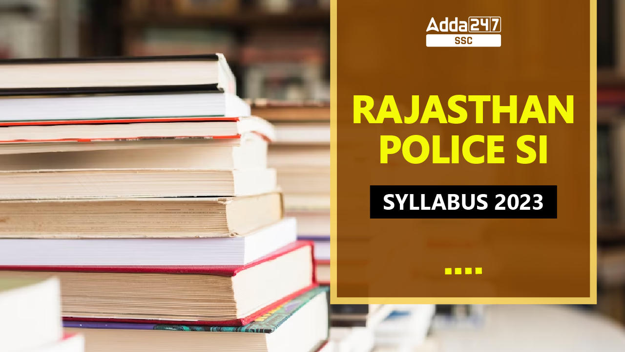 Rajasthan Police SI Syllabus 2023 PDF & Exam Pattern_40.1