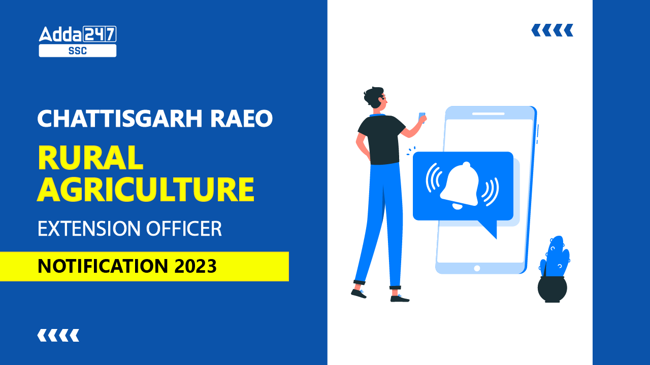 Chhattisgarh RAEO Notification 2023 Out for 558 Vacancies_40.1