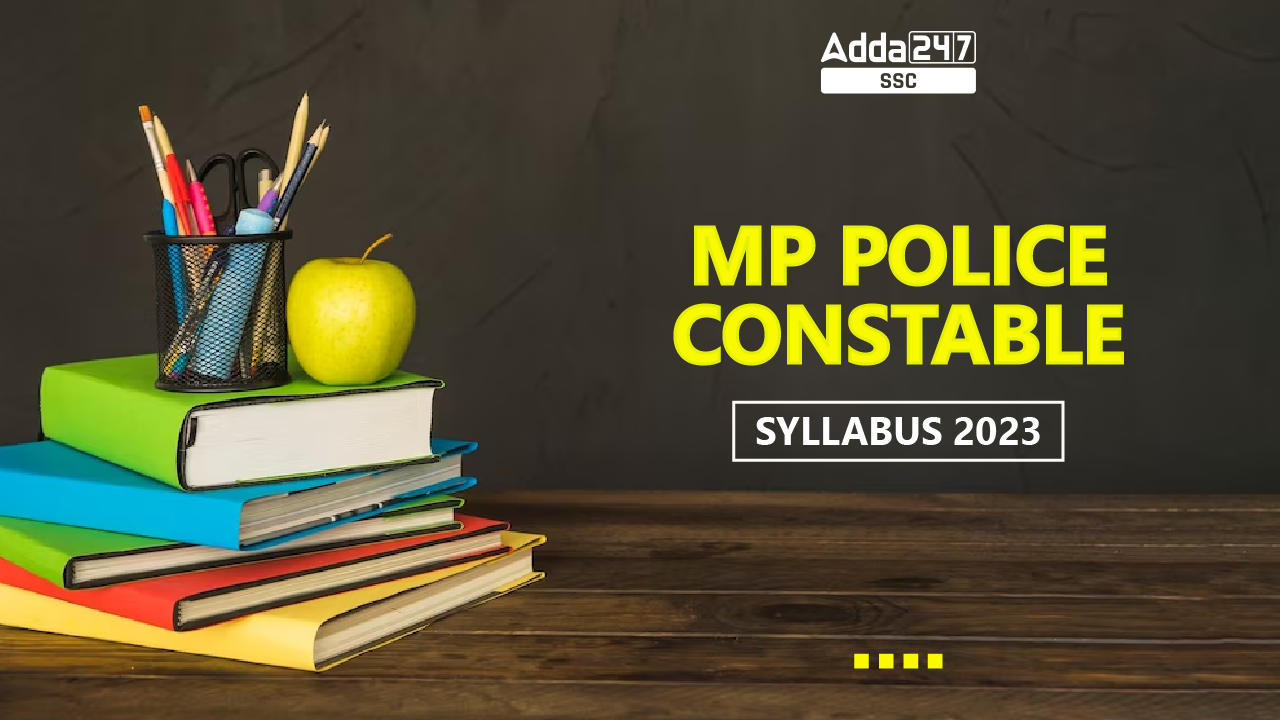 MP Police Constable Syllabus PDF and Exam Pattern 2023_40.1