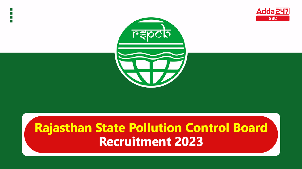 Rajasthan State Pollution Control Board Recruitment 2023 for 152 Posts_40.1