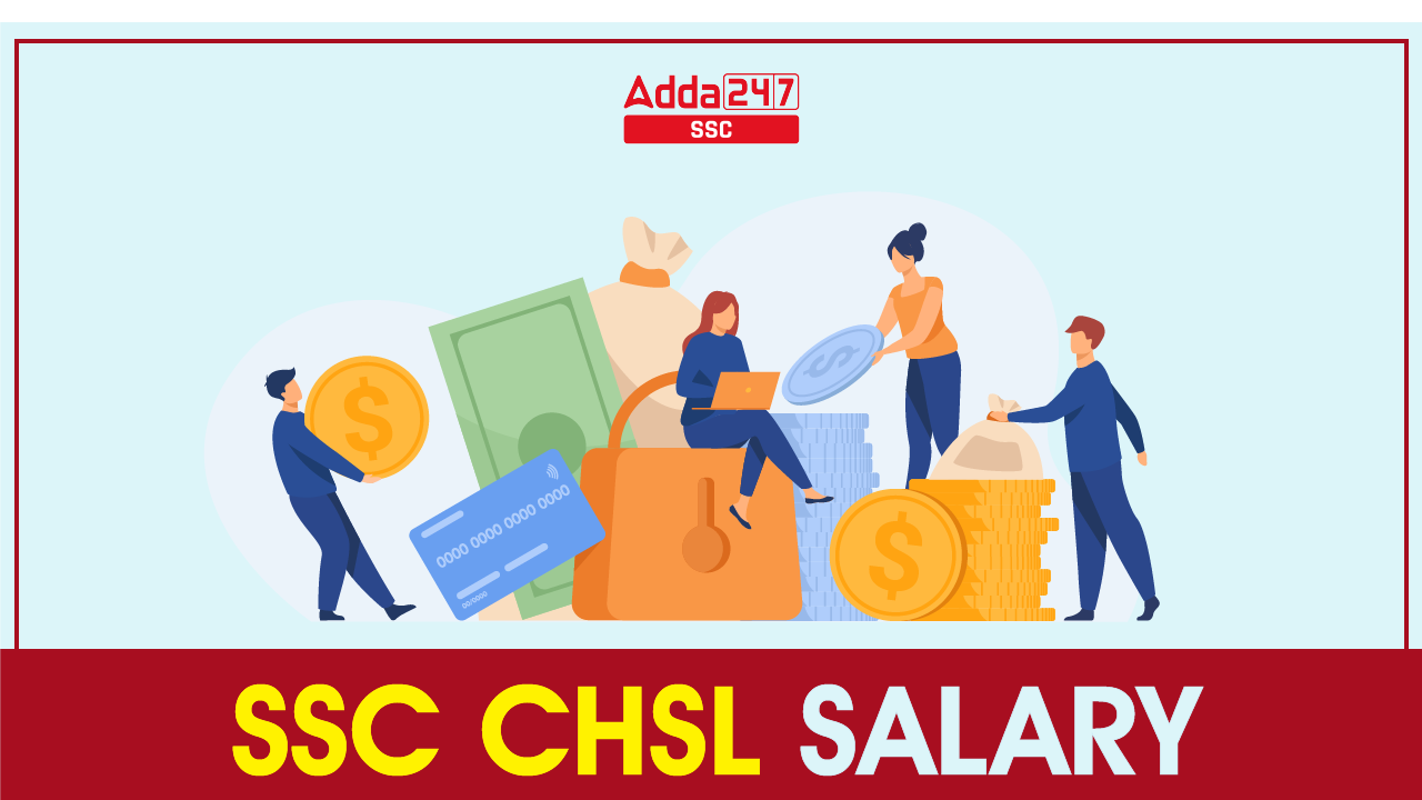 SSC CHSL Salary 2024, Salary After 7th Pay Commission_20.1