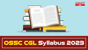 OSSC CGL Syllabus 2023