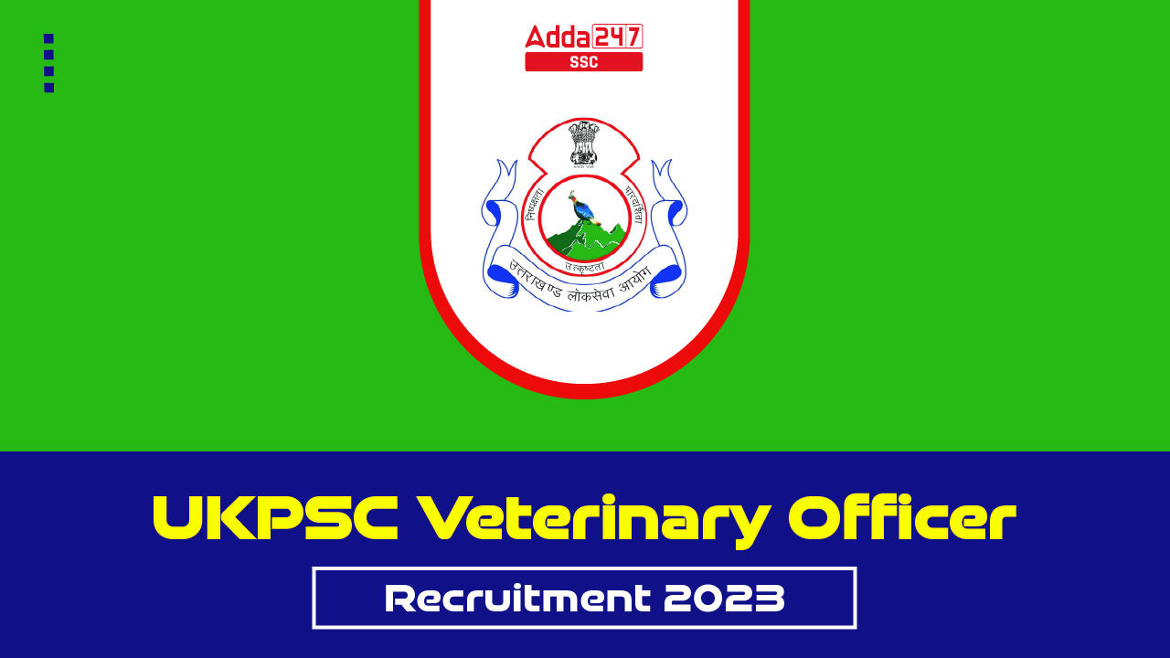 UKPSC Veterinary Officer Recruitment 2023