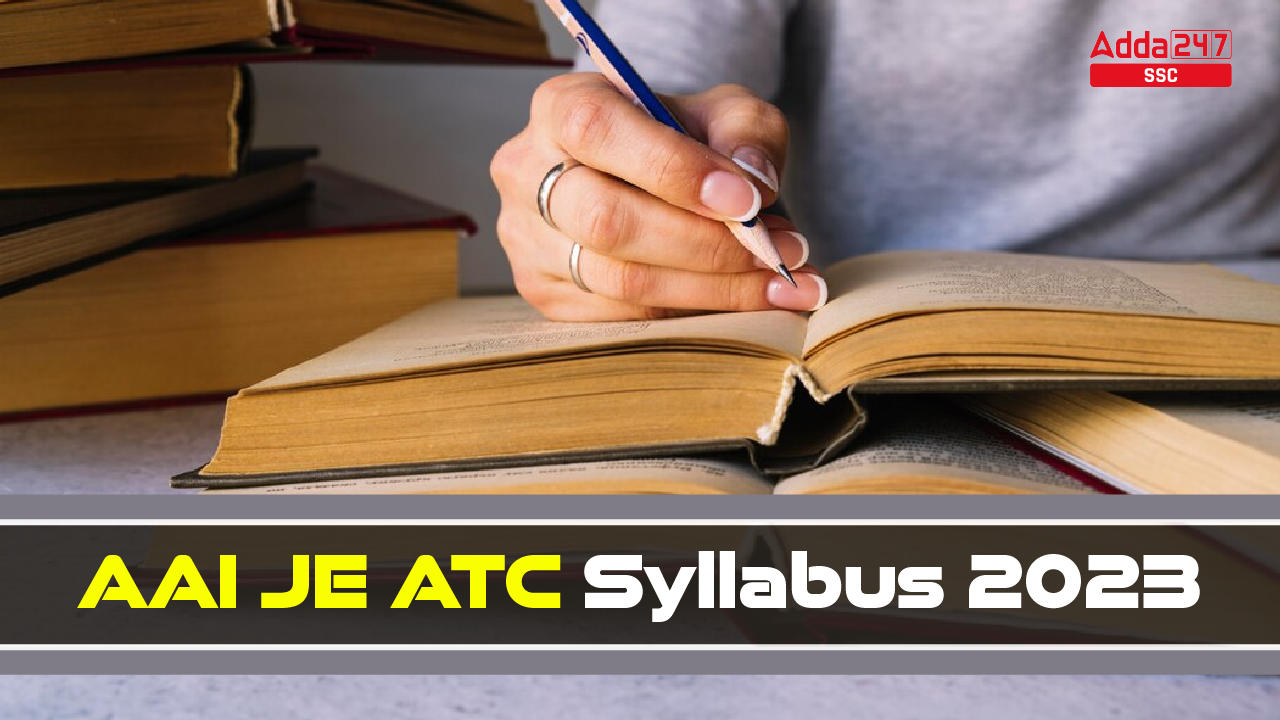AAI JE ATC Syllabus 2023