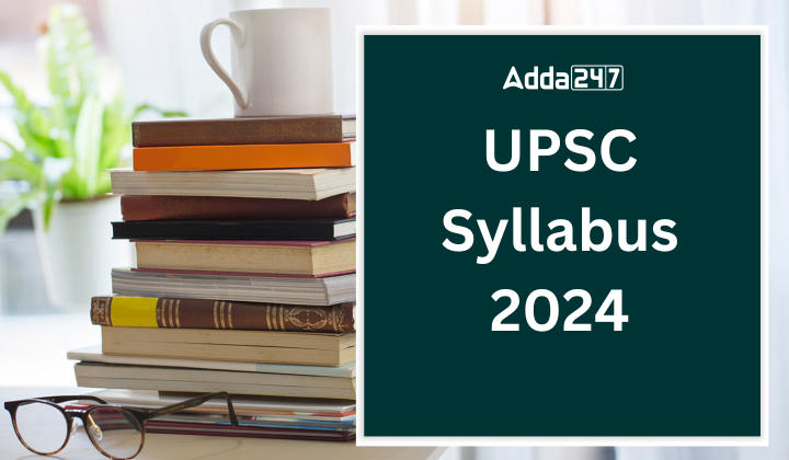 UPSC Syllabus 2024, Exam Pattern, Prelims & Mains PDF_20.1