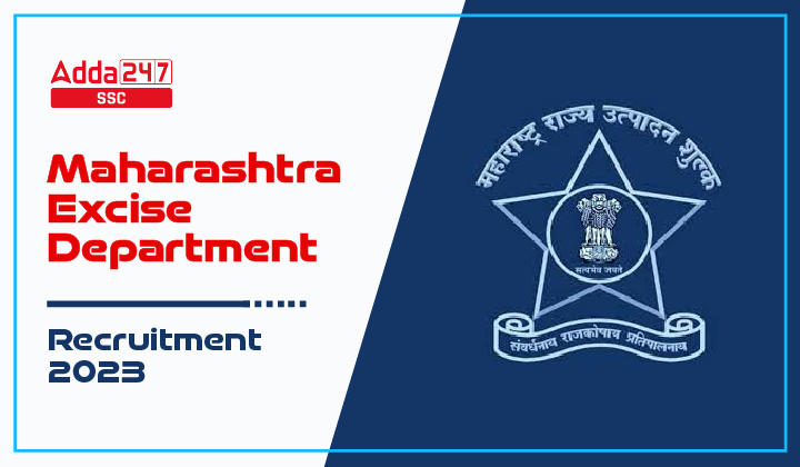 Maharashtra Excise Department Recruitment 2023 for 717 Posts