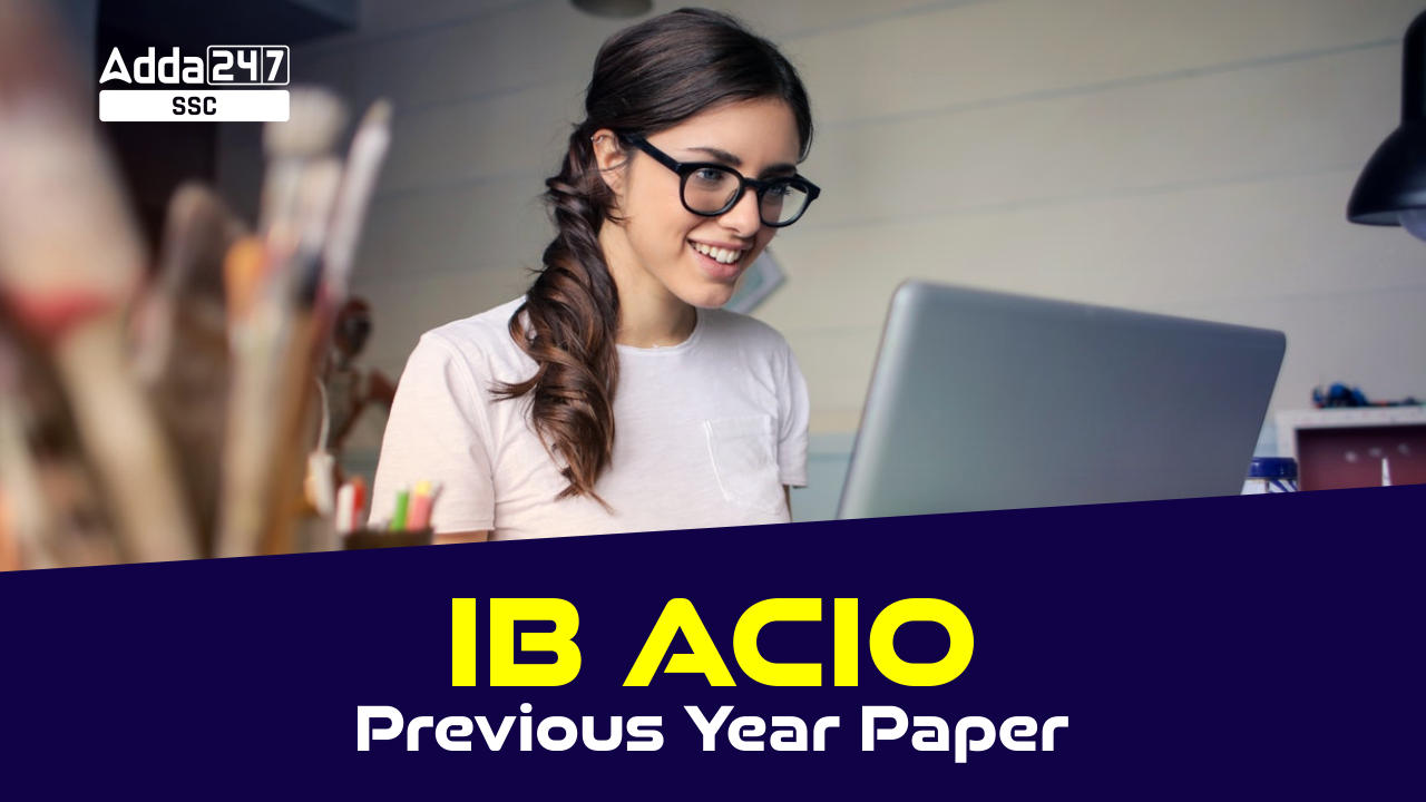 IB ACIO Previous Year Question Papers, Download PDF_20.1