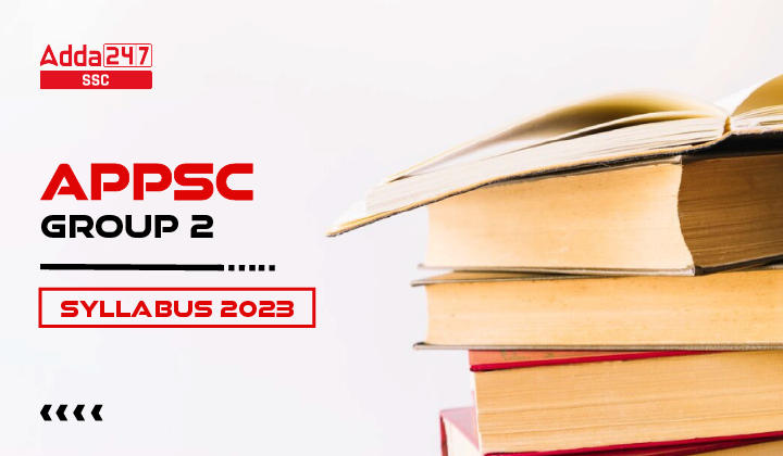 APPSC Group 2 Syllabus 2024 and Exam Pattern, Download PDF_20.1