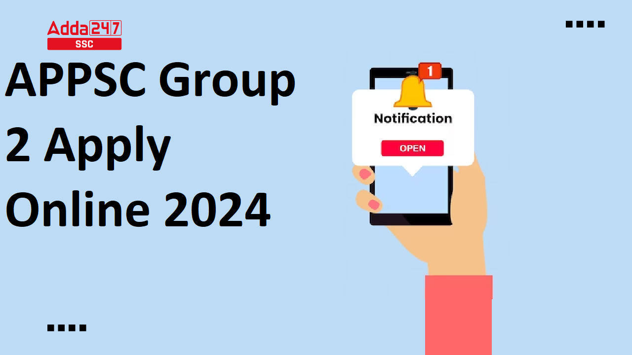 APPSC Group 2 Apply Online 2024, Application Form Last Date Today_20.1