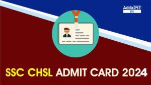 SSC CHSL Admit Card 2024, Check Region Wise Download Link