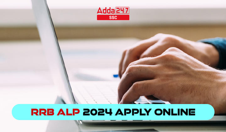 RRB ALP Apply Online 2024 Starts, Get Direct Link_20.1