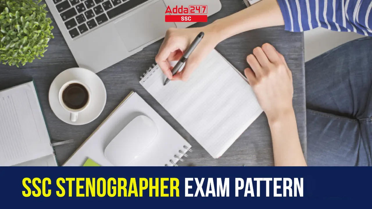 SSC Stenographer Exam Pattern 2024 for Tier 1 and 2 Exam_20.1