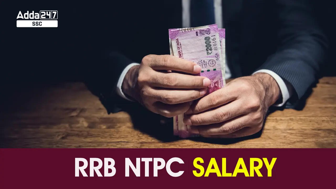 RRB NTPC Salary 2024 After 7th Pay Commission, Job Profile_20.1