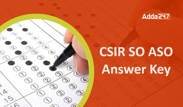 CSIR SO ASO Answer Key 2024