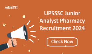 UPSSSC Junior Analyst Pharmacy Recruitment 2024 Notification Out