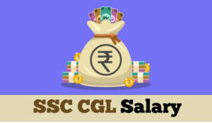 SSC CGL Salary 2024