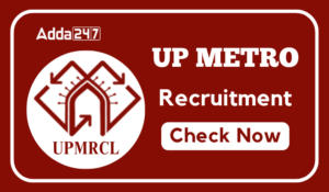 UP METRO Recruitment 2024
