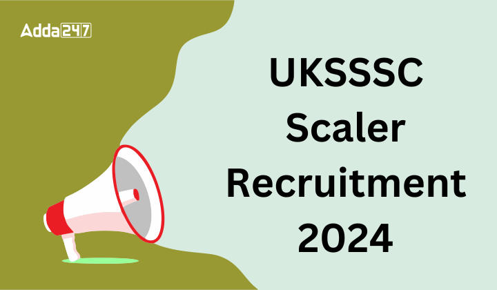 UKSSSC Scaler Recruitment