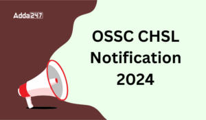 OSSC CHSL Notification 2024