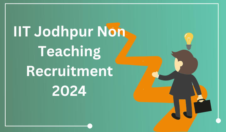 IIT Jodhpur Non Teaching Recruitment 2024