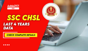 SSC CHSL Last 4 Years Data, Check Complete Details-01