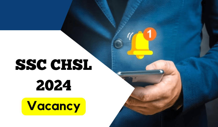 SSC CHSL 2024 Vacancy