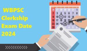 WBPSC Clerkship Exam Date 2024