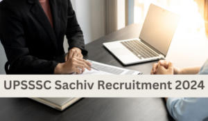 UPSSSC Sachiv Recruitment 2024