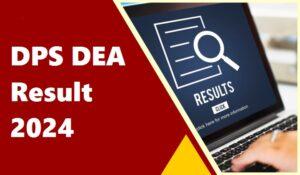 DPS DEA Result 2024