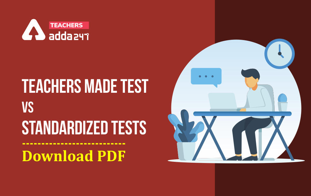 Teachers Made Test Vs Standardized Tests Download DSSSB PRT Study Notes