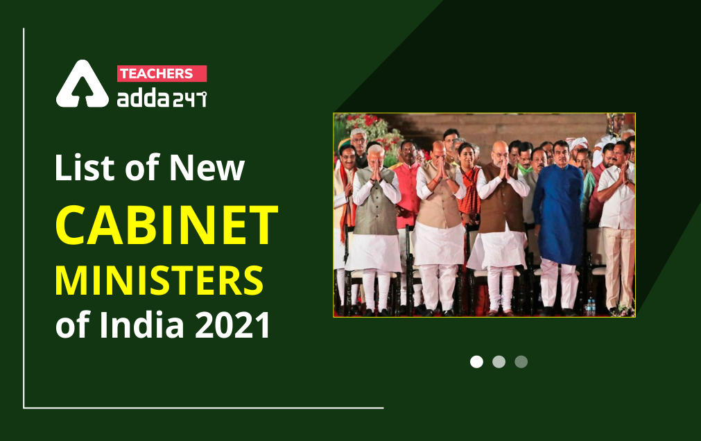 List Of New Cabinet Minister Of India 2021 Check Cabinet Minister Department Wise