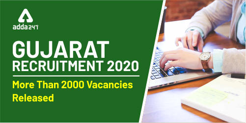 Gujarat Recruitment 2020: 2000+ Vacancies Released | Check Now_40.1