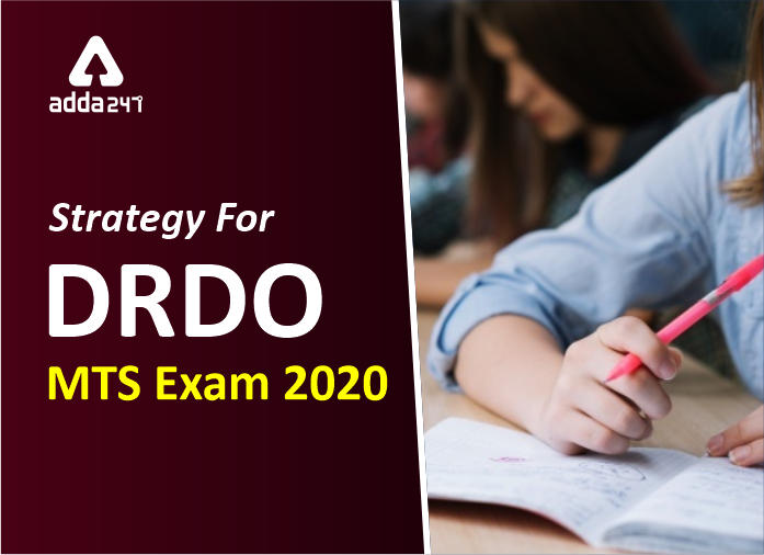 DRDO MTS परीक्षा 2020: टियर 1 परीक्षा के लिए तैयारी की रणनीति और टिप्स_40.1