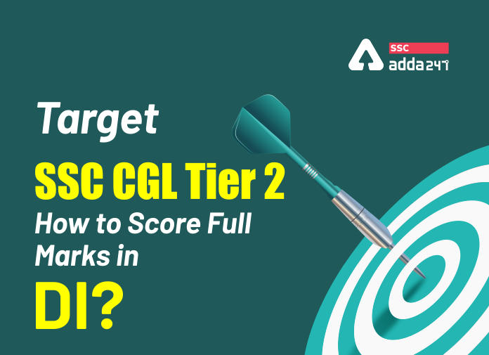 टारगेट SSC CGL टीयर 2 : जानिए SSC CGL टीयर 2 DI में पूरे मार्क्स कैसे प्राप्त करें?_40.1