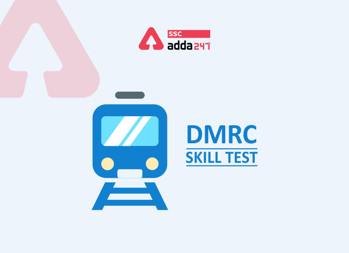 DMRC स्किल टेस्ट : All You Need to Know_40.1
