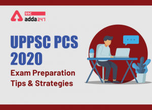UPPSC PCS 2020 परीक्षा: तैयारी के टिप्स और रणनीति(स्ट्रेटजी)_40.1