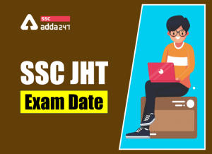 SSC JHT परीक्षा तिथि 2020: 19 नवंबर को आयोजित होगी पेपर 1 की परीक्षा_40.1