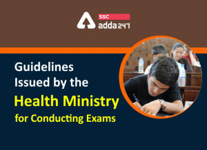 स्वास्थ्य मंत्रालय ने परीक्षा आयोजन संबंधी जारी किए संशोधित दिशानिर्देश, जानिए क्या है इस दिशानिर्देश की मुख्य बातें_40.1
