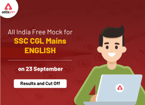 SSC CGL Tier-2 English Language Free Mock : Adda247 ने Free Mock का जारी किया रिजल्ट; जानिए क्या है कट-ऑफ और कौन है इसके टॉप स्कोरर_40.1