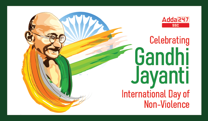 गांधी जयंती : अंतर्राष्ट्रीय अहिंसा दिवस के बारे में विस्तार से देखें -_40.1