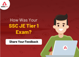 कैसी रही आपकी SSC JE की परीक्षा? हमारे साथ साझा करें अपने अनुभव_40.1