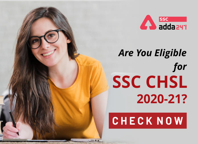 क्या आप SSC CHSL 2020-21 के लिए पात्र हैं? यहाँ देखें SSC CHSL की पात्रता से सम्बन्धित सभी जानकारी_40.1