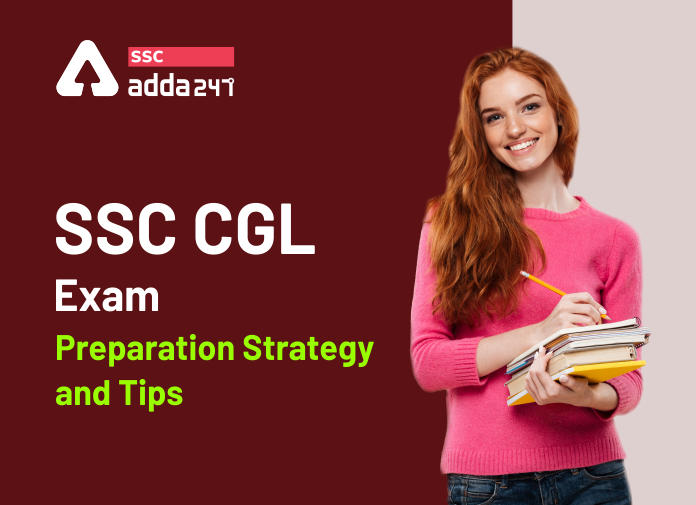 SSC CGL परीक्षा की तैयारी की स्ट्रेटजी और टिप्स : जानिए कैसे करें SSC CGL टियर 1 परीक्षा में अधिकतम स्कोर_40.1