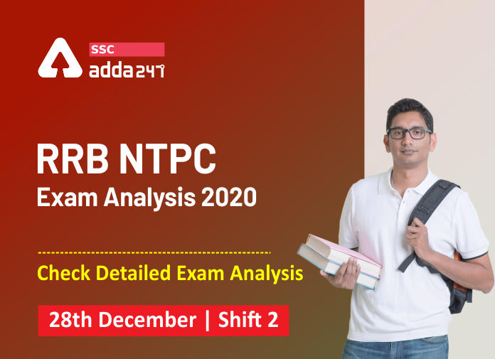 RRB NTPC Exam Analysis 2nd Shift for 28 Dec 2020 : यहाँ देखें आज की परीक्षा का Exam Analysis_40.1